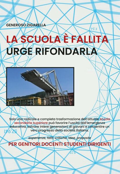 La scuola è fallita urge rifondarla, di Generoso Zigarella, 2019, …