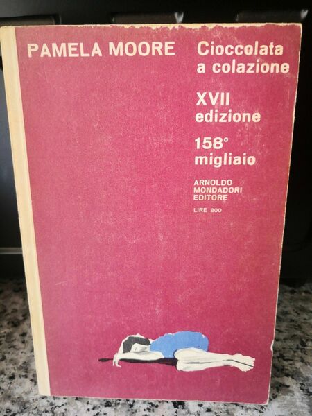 Cioccolata a colazione XVII edizione 158° migliaio di Pamela Moore, …