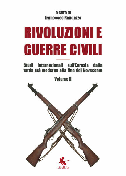Rivoluzioni e guerre civili Volume II - Francesco Randazzo, 2019, …