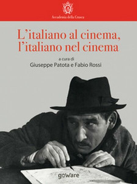 L?italiano al cinema, l?italiano nel cinema - di G. Patota, …