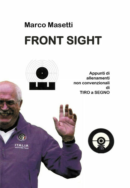 Front sight. - Marco Masetti, 2019, Youcanprint