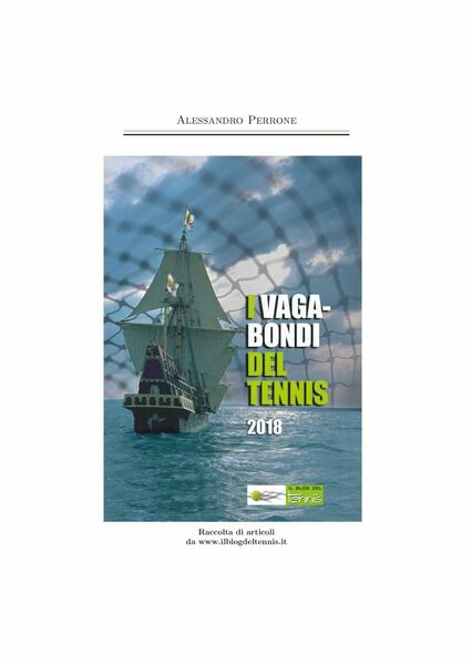 I vagabondi del tennis 2018 - Alessandro Perrone, 2019, Youcanprint