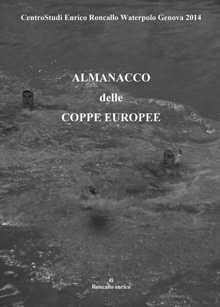 Almanacco delle coppe europee - Enrico Roncallo, Youcanprint