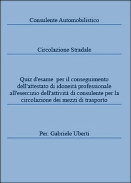 Consulente automobilistico circolazione stradale, Gabriele Uberti, 2015