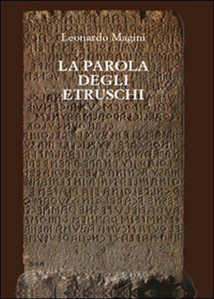 La parola degli etruschi di Leonardo Magini, 2014, Youcanprint