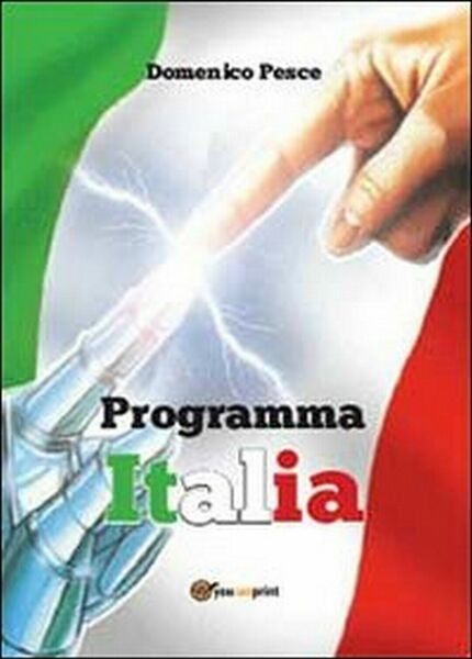 Programma Italia di Domenico Pesce, 2013, Youcanprint