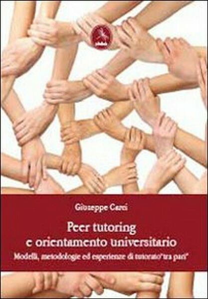 Peer tutoring e orientamento universitario di Giuseppe Carci, 2012, Libellula