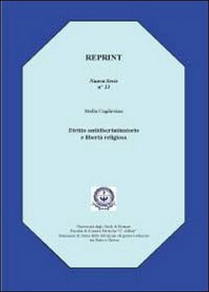 Diritto antidiscriminatorio e libertà religiosa, di Stella Coglievina, 2012