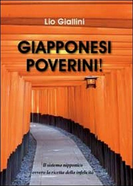 Giapponesi poverini! di Lio Giallini, 2012, Youcanprint