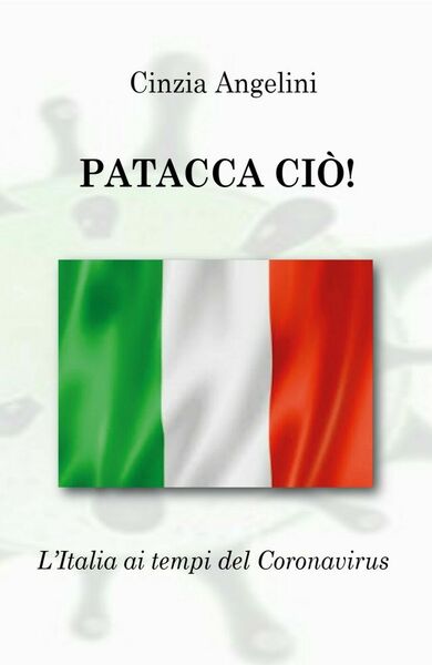 Patacca ciò di Cinzia Angelini, 2020, Youcanprint