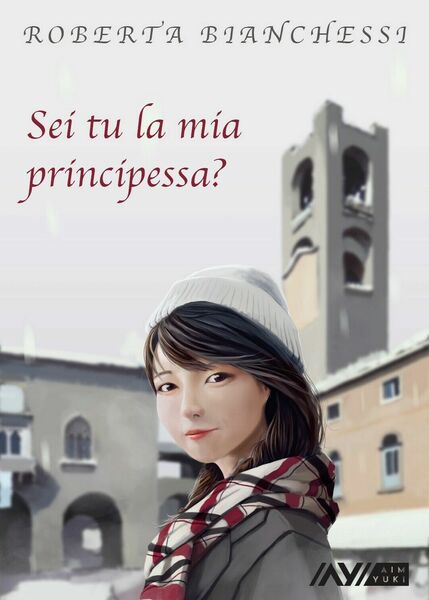 Sei tu la mia principessa? di Roberta Bianchessi, 2020, Youcanprint