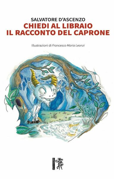Chiedi al libraio il racconto del caprone di Salvatore D?Ascenzo, …