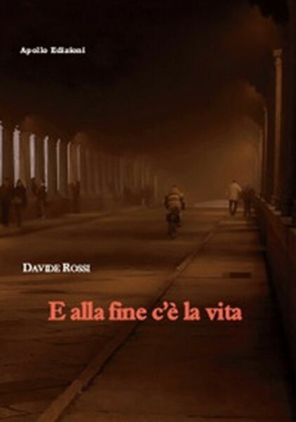 E alla fine c?è la vita di Davide Rossi, 2018, …