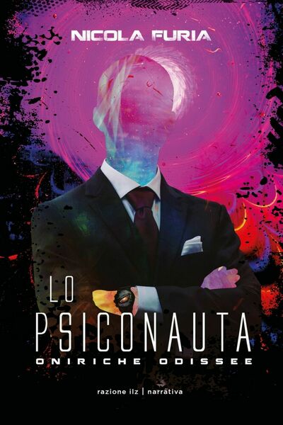 Lo psiconauta - oniriche odissee di Nicola Furia, 2020, Youcanprint