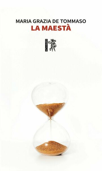 La Maestà di Maria Grazia De Tommaso, 2020, Eretica Edizioni