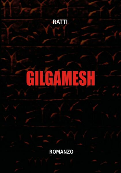 Gilgamesh di Ratti, 2020, Youcanprint
