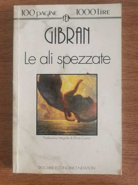 Le ali spezzate - K. Gibran - Newton - 1993 …