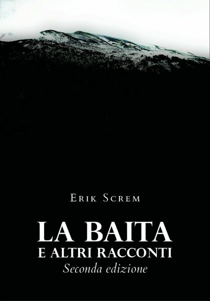 La baita e altri racconti - Seconda edizione di Erik …