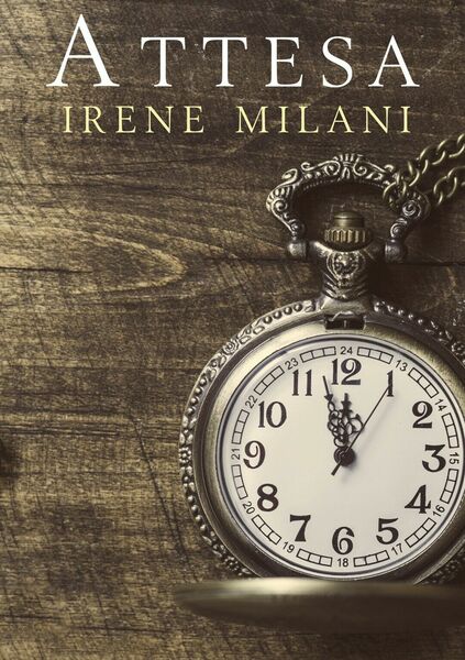 Attesa di Irene Milani, 2020, Youcanprint