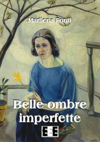 Belle ombre imperfette di Fonti Marilena, 2019, Eee-edizioni Esordienti