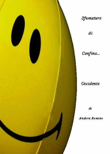 Sfumature di confine. Occidente - Andrea Remine, 2018, Youcanprint