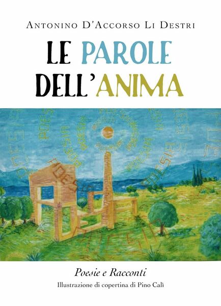 Le parole dell?anima di Antonino D?Accorso Li Destri, 2019, Youcanprint