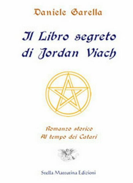 Il libro segreto di Jordan Viach. Romanzo storico al tempo …