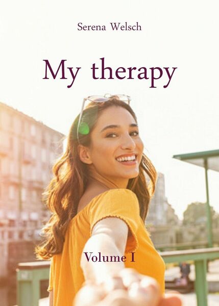 My therapy - Volume I di Serena Welsch, 2019, Youcanprint
