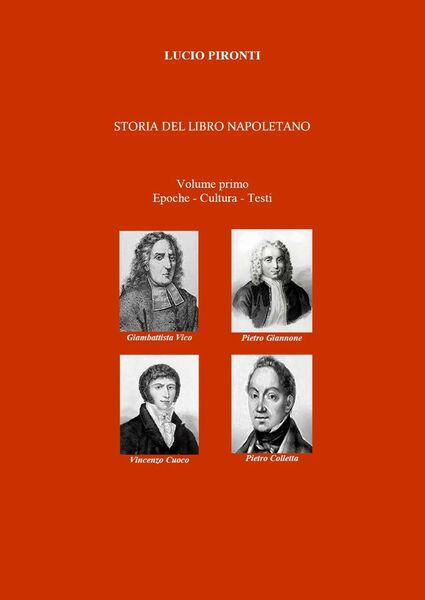 Storia del libro napoletano. Volume primo. Epoche - Cultura - …