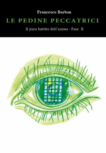 Le pedine peccatrici di Francesco Barbon, 2019, Youcanprint