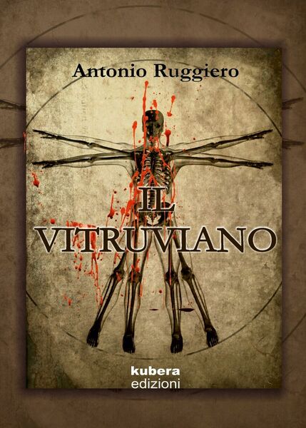 Il Vitruviano di Antonio Ruggiero, 2019, Kubera Edizioni