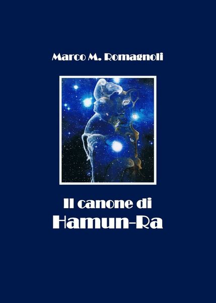 Il canone di Hamun-Ra di Marco Romagnoli, 2019, Youcanprint