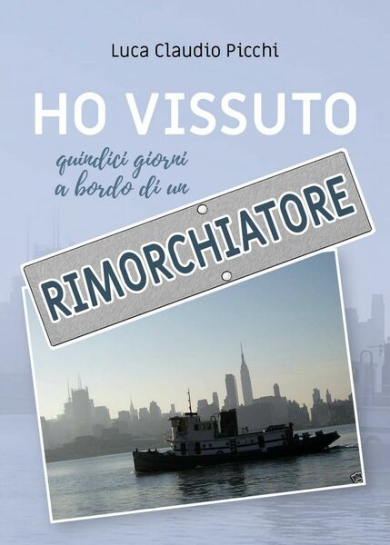 Ho vissuto quindici giorni a bordo di un rimorchiatore di …