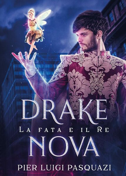 Drake Nova. La fata e il Re di Pier Luigi …