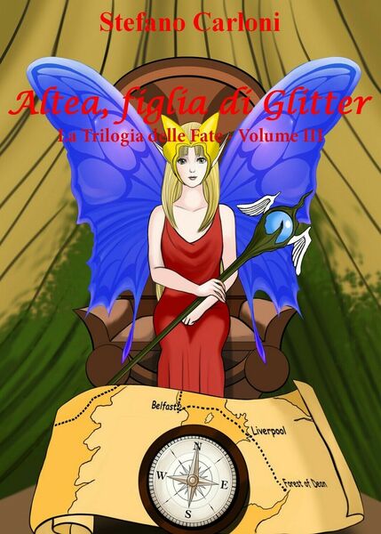 Altea, figlia di Glitter. La Trilogia delle Fate - Volume …