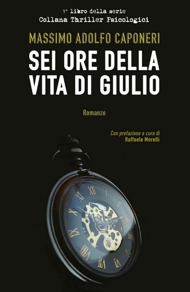 Sei Ore della Vita di Giulio di Massimo Adolfo Caponeri, …