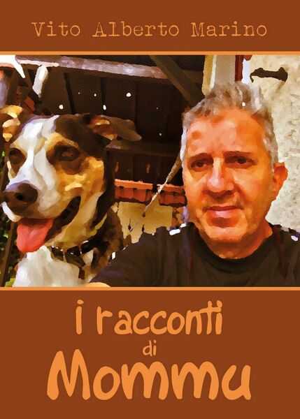 I racconti di Mommu di Vito Alberto Marino, 2018, Youcanprint