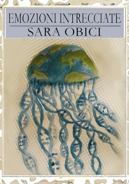 Emozioni intrecciate di Sara Obici, 2018, Youcanprint
