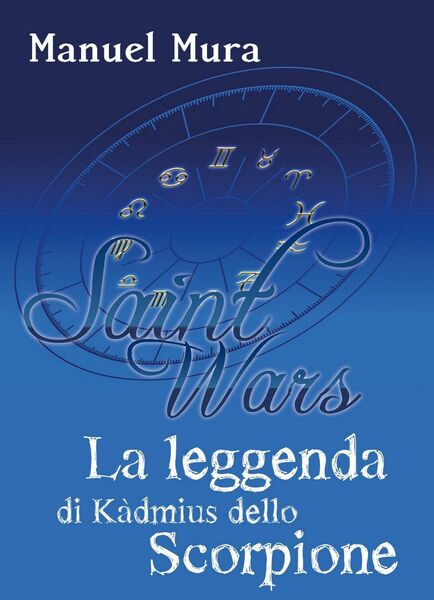 Saint Wars - La leggenda di Kàdmius dello Scorpione di …