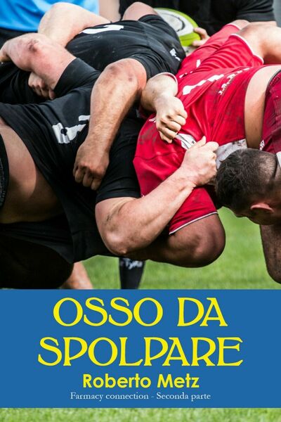 Osso da spolpare - Farmacy connection parte seconda di Roberto …