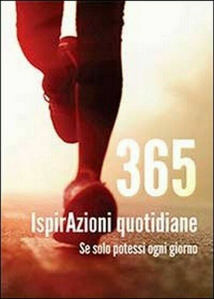 365 ispirAzioni quotidiane - Grieco,formisano, 2014, Youcanprint