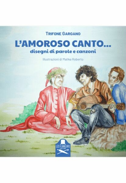 L?amoroso canto? di Autore: Malika Roberto, Trifone Gargano , Les …