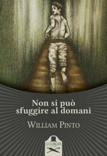 Non si può sfuggire al domani di William Pinto, Les …