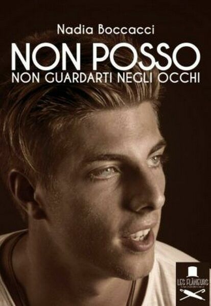 Non posso guardarti negli occhi di Nadia Boccacci , Flaneurs
