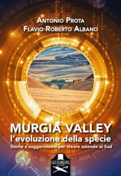 Murgia Valley di Antonio Prota, Flavio Roberto Albano , Flaneurs