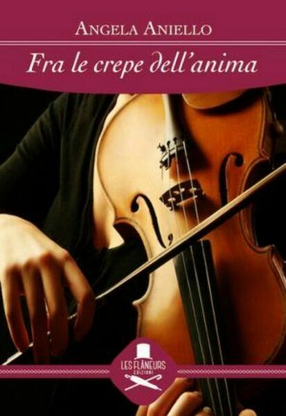 Fra le crepe dell?anima di Angela Aniello , Flaneurs