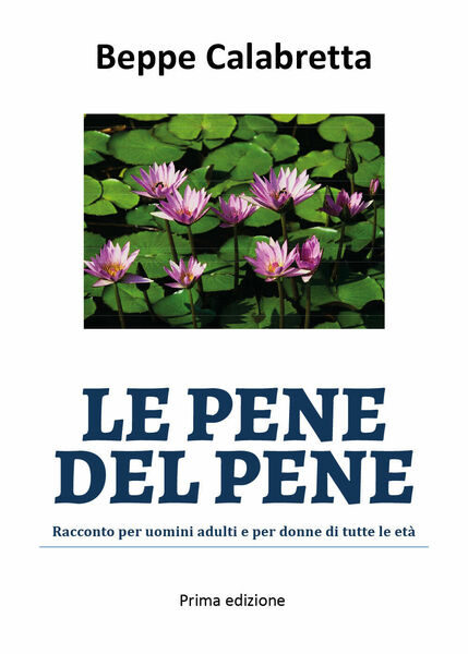 Le pene del pene di Beppe Calabretta (Youcanprint, 2018)