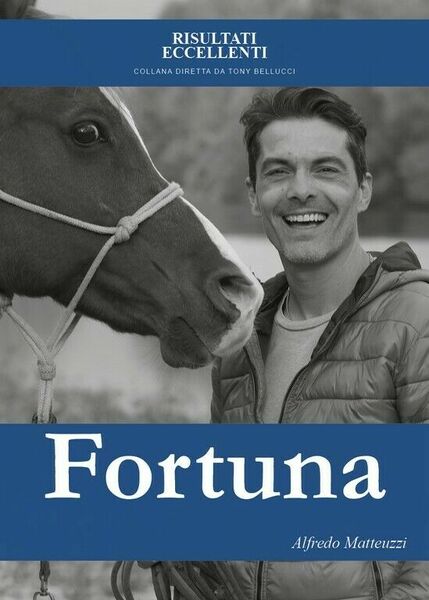 Fortuna di Alfredo Matteuzzi, 2018, Youcanprint
