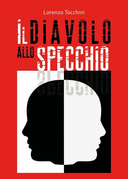 Il diavolo allo specchio di Lorenzo Tocchini, 2018, Youcanprint
