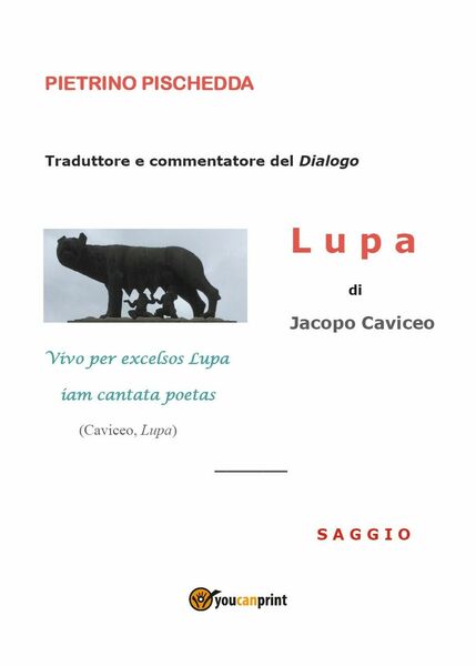Lupa di Jacopo Caviceo - Saggio di Pietrino Pischedda, 2018, …